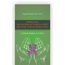 Kekerasan Dalam Rumah Tangga (KDRT) dan Hak Asasi Manusia (HAM)