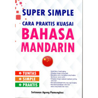 Super Simple Cara Praktis Kuasai Bahasa Mandarin