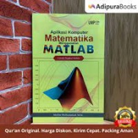 Aplikasi Komputer Matematika Menggunakan Matlab: Untuk Tingkat Mahir