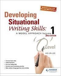 Developing Situational Writing Skills: A Model Approach Volume 1