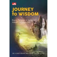 Journey to Wisdom: Ruang Terbesar di Dunia Adalah Perbaikan Diri