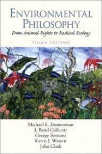 Environmental Philosophy: From Animal Rights to Radical Ecology