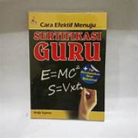Cara Efektif Menuju Sertifikasi Guru