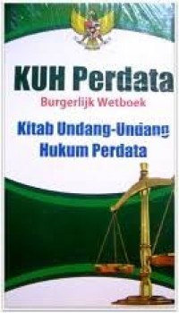 KUH Perdata (Kitab Undang-Undang Hukum Perdata)