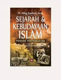 Sejarah Kebudayaan Islam Periode Pertengahan