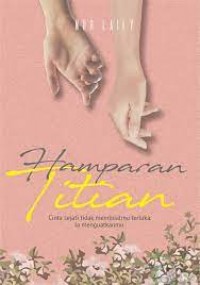 Hamparan Titian: Cinta Sejati Tidak Membuat Terluka. Ia Menguatkanmu.