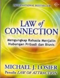 Law of connection : mengungkap rahasia menjalin hubungan pribadi dan bisnis