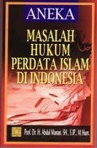 Aneka Masalah Hukum Perdata Islam Di Indonesia