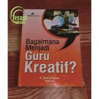 Bagaimana Menjadi Guru Kreatif