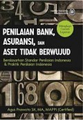 Penilaian Bank, Asuransi, dan Aset Tidak Berwujud: Berdasarkan Standar Penilaian Indonesia & Praktik Penilaian Indonesia