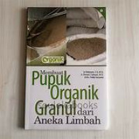 Membuat Pupuk Organik Granul dari Aneka Limbah