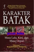 Karakter Batak: Masa Lalu, Kini, dan Masa Depan