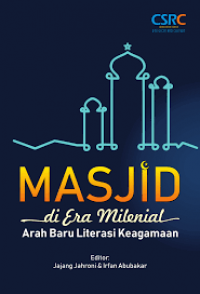 Masjid di Era Milenial: Arah Baru Literasi Keagamaan