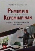 Pemimpin dan Kepemimpinan dalam Organisasi Publik dan Bisnis