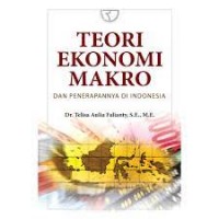 Teori Ekonomi Makro dan Penerapannya di Indonesia