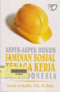 Aspek-Aspek Hukum Jaminan Sosial Tenaga Kerja Di Indonesia