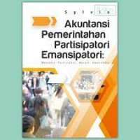 Akuntansi Pemerintahan Partisipatori Emansipatori: Menjalin Partisipasi, Meraih Emansipasi