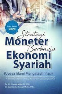 Strategi Moneter Berbasis Ekonomi Syariah (Upaya Islami Mengatasi Inflansi)