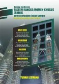 Konsep dan Desain Sistem Rangka Momen Khusus (SRMK) Beton Bertulang Tahan Gempa Berdasarkan SNI 2847:2013 &SNI 1726:2012