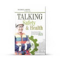 Talking Safety & Health Bunga Rampai Artikel Keselamatan dan Kesehatan Kerja (K3)