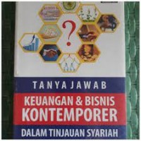 Tanya Jawab Keuangan & Binis Kontemporer Dalam Tinjauan Syariah