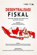 Desentralisasi Fiskal: Reformulasi Kebijakan Dana Alokasi Umum Bagi Daerah Kepulauan