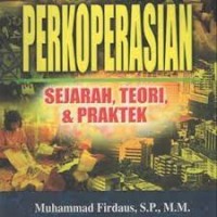 Perkoperasian Sejarah, Teori, & Praktek