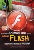 Kreasikan Animasi-mu Dengan Adobe Flash Dalam Membuat Sistem Multimedia Interaktif