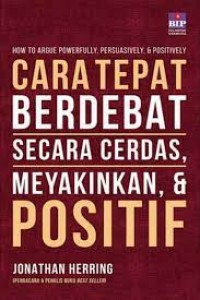 Cara Tepat Berdebat Secara Cerdas, Meyakinkan , & Positif