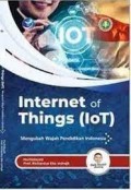 Internet Of Things Iot: Mengubah Wajah Pendidikan Indonesia