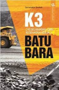 Keselamatan Dan Kesehatan Kerja Batu Bara