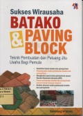 Sukses wirausaha batako & paving block : teknik pembuatan dan peluang jitu usaha bagi pemula