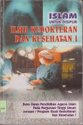 Islam untuk disiplin ilmu kedokteran dan kesehatan I