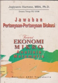 Jawaban pertanyaan-pertanyaan diskusi : teori ekonomi mikro analisis matematis