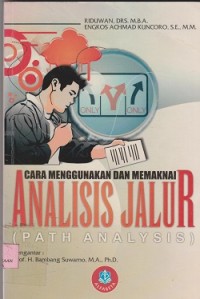 Cara menggunakan dan memaknai analisis jalur ( path analysis )