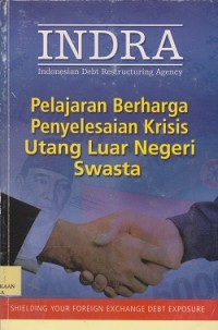 Pelajaran berharga penyelesaian krisis utang luar negeri swasta : INDRA