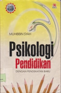 Psikologi pendidikan dengan pendekatan baru