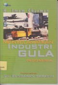 Menyelamatkan industri gula Indonesia