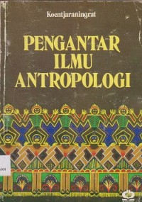 Pengantar ilmu antropologi