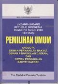 Undang-Undang Republik Indonesia nomor 10 tahun 2008 tentang pemilihan umum anggota Dewan Perwakilan Rakyat, Dewan Perwakilan Daerah, dan Dewan Perwakilan Rakyat Daerah