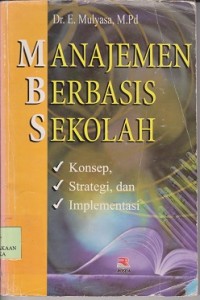 Manajemen berbasis sekolah konsep, strategi, dan implementasi