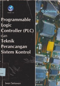 Programmamble logic controller (PLC) dan teknik perancangan sistem kontrol