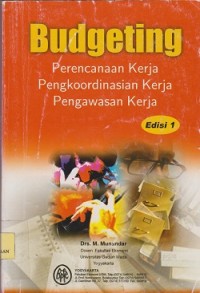 Budgeting perencanaan kerja pengkoordinasian kerja pengawasan kerja