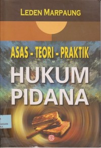 Asas-teori-praktik hukum pidana