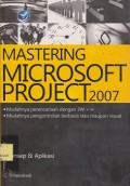 Mastering microsoft project 2007 konsep & aplikasi