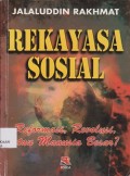 Rekayasa sosial : reformasi, revolusi, atau manusia besar