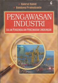 Pengawasan industri dalam pengendalian pencemaran lingkungan