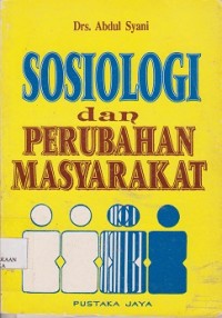 Sosiologi dan perubahan masyarakat : suatu interorientasi kearah realitas sosial