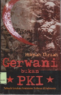 Gerwani bukan PKI : sebuah gerakan feminisme terbesar di Indonesia