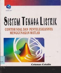 Sistem tenaga listrik : contoh soal & penyelesaiannya menggunakan matlab